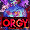 ORGY GROUP SHOW